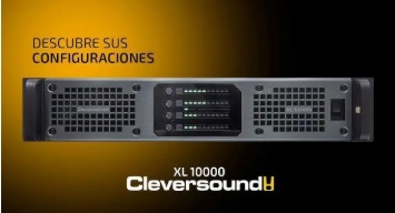 Cleversound XL10000: amplificador mexicano de 4 canales que mueve tops y subs con una sola unidad